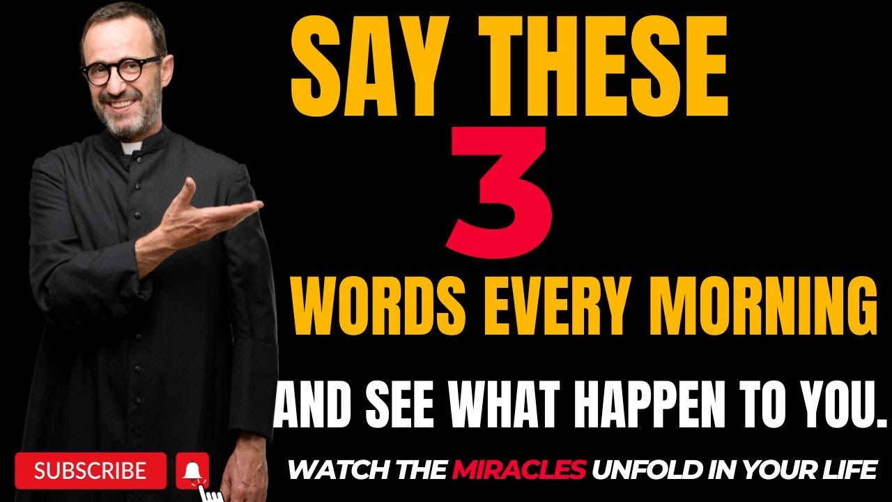 Say These 3 Words Daily and Watch the Miracles Unfold in Your Life ...