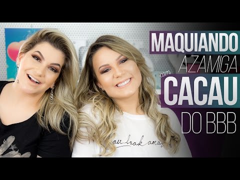 MAQUIANDO AZAMIGA COM CACAU DO BBB POR ALICE SALAZAR