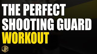 The Perfect Shooting Guard Workout!