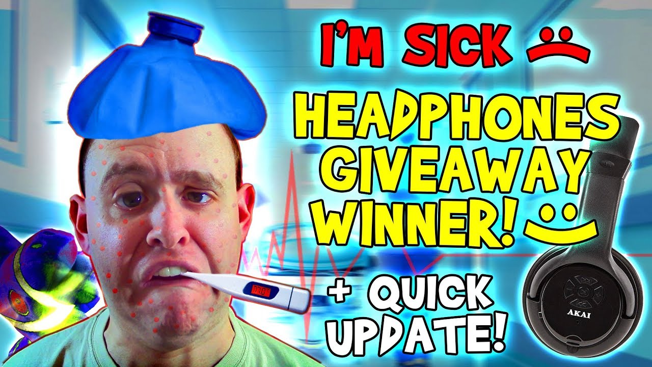 I'M SICK 💊 Headphones Giveaway Winner 🎧 Quick Channel Update T.O.N.Y
