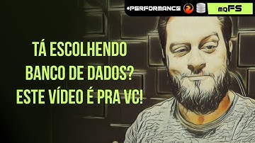 Tá escolhendo banco de dados? Este vídeo é pra vc!