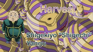 Harvest - Shigekiyo &quot;Shigechi&quot; Yangu (JJBA Musical Leitmotif/AMV)