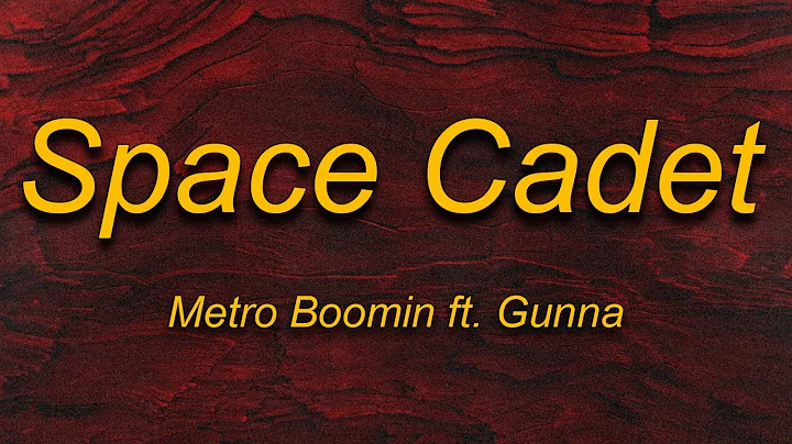 Metro Boomin - Space Cadet (Lyrics) ft. Gunna | bought a spaceship now imma space cadet ( TikTok )