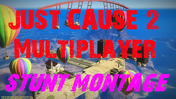 Just Cause 2 Multiplayer Stunt Montage