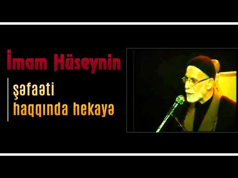 İmam Hüseynin (ə) şəfaəti haqqında hekayə