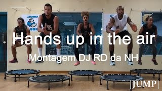 Hands up in the air - Montagem DJ RD da NH | Coreografia Free Jump | #borapular