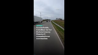 Vonderheide, Uebelhor vie for Dubois County District 2 commissioner nomination