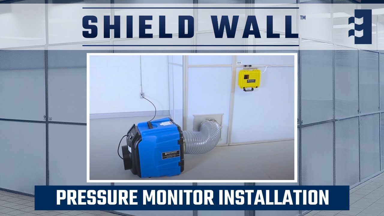 Shield Wall™ Pressure Monitor Instructional Video Abatement