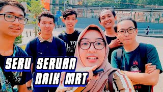 Keseruan Mrt Jakarta