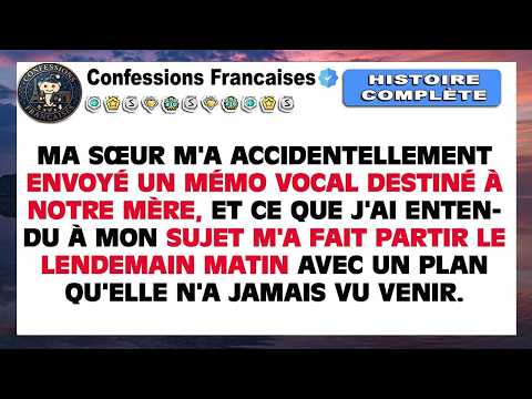 Ma sœur m'a envoyé par erreur un message vocal destiné à notre mère…ce que j'ai entendu a tout chang