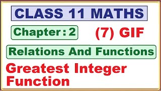 Ex.2.3 (Greatest Integer Function) Chapter:2 Relations and Functions | Ncert Maths Class 11 | Cbse