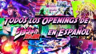 Todos Los Openings De Jojos Bizarre Adventure En Espaol Latino con Mis Covers Favoritos