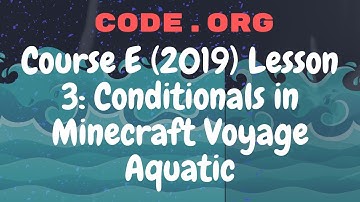 Code.org - Course E (2019) - Lesson 3 : Conditionals in Minecraft Voyage Aquatic