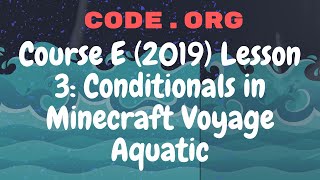 Code.org - Course E (2019) - Lesson 3 : Conditionals in Minecraft Voyage Aquatic
