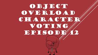 OBJECT OVERLOAD CHARACTER VOTING EPISODE 12