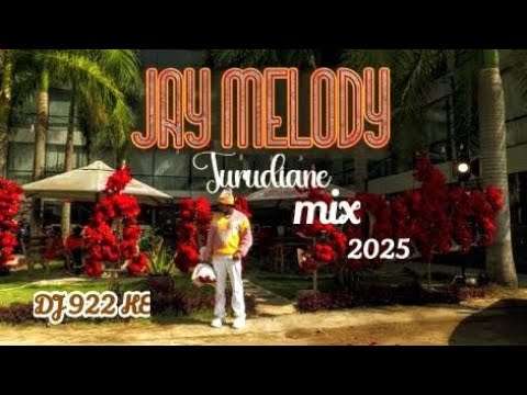 TURUDIANE MIX DJ 922 KE JAY MELODY MARIOO KUSAH D VOICE ZUCHU