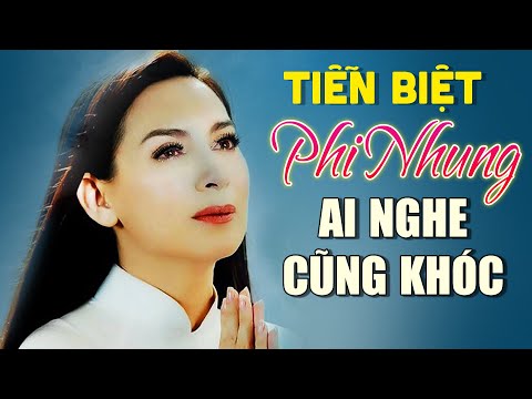 Video Tiễn Biệt Ca sĩ Phi Nhung - Chọn Lọc 12 Ca Khúc Hay... - youtube