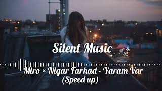 Miro × Nigar Farhad - Yaram Var (Speed up) Resimi