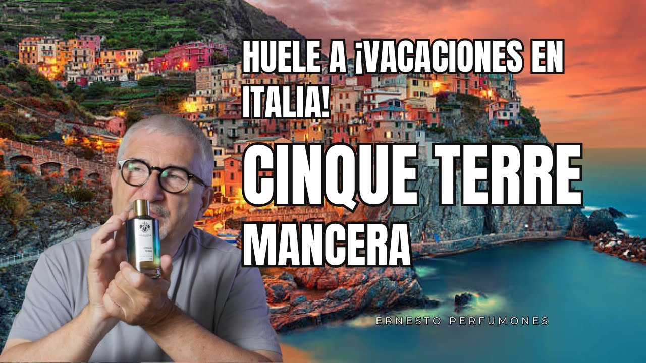 ¿Qué huele tan rico y grita VACACIONES EN ITALIA?👉Este CINQUE TERRE de MANCERA ¡ni más ni menos!