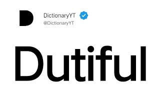 Dutiful Meaning in English