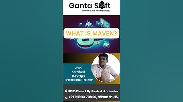 What Is Maven |GantaSoft | Best Devops Training in  KPHB HYD | Ganta Srikanth