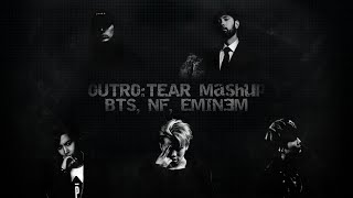 'OUTRO TEAR' (Mashup) - BTS Rap Line X NF X EMINEM