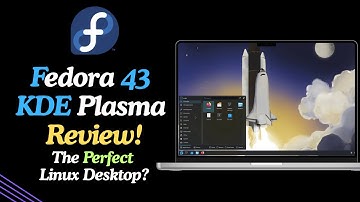 Fedora 43 KDE Plasma Review– The Perfect Linux Desktop?