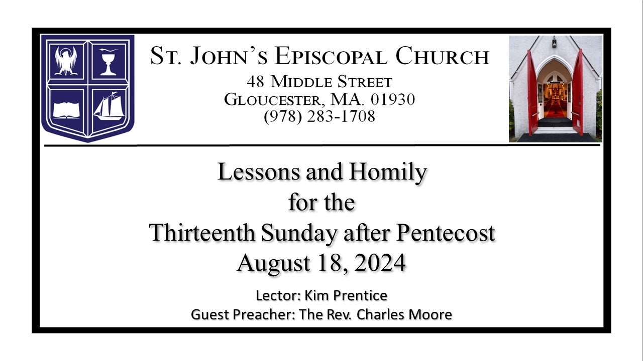 Lessons and Homily for the Thirteenth Sunday after Pentecost, August 18, 2024