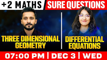 Plus Two Maths | Three Dimensional Geometry | Differential Equations | Sure Questions | Exam Winner