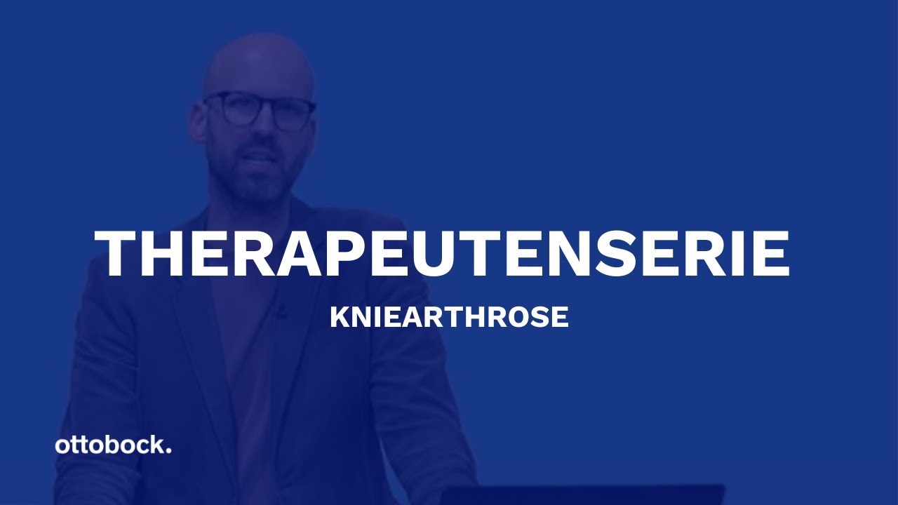 Digitale Therapeutenserie I 17. November – Kniearthrose I Ottobock
