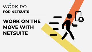 Work On The Move With Netsuite Workiro