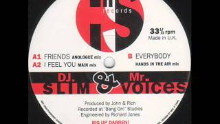 Dj Slim Mr Voices - I Feel You Main Mix