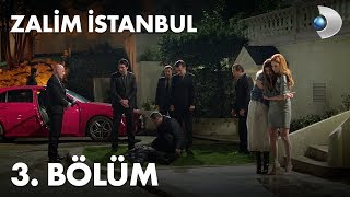 Zalim İstanbul 3. Bölüm