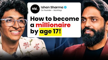 Millionaire at 17? College Dropout to CEO | Ishan Sharma Business Podcast | TFD  @IshanSharma7390