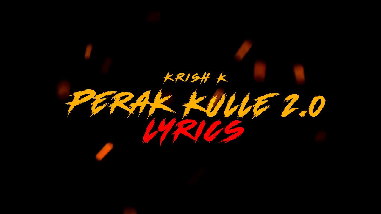 Perak Kulle 20  Krish K  Official Lyrics Video