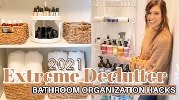 BATHROOM EXTREME DECLUTTER 2021 | HOW TO DECLUTTER CLEAN ORGANIZE #WITHME | HOME ORGANIZATION HACKS