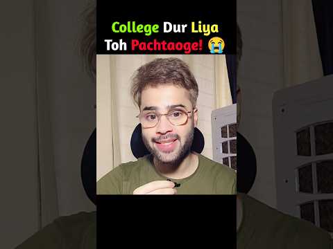 College Dur Liya Toh Pachtaoge!