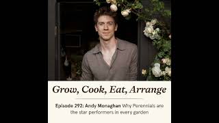 Andy Monaghan: Why Perennials are the star performers in every garden - Episode 292
