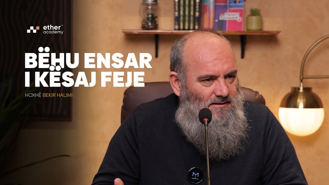 Bëhu ensar i kësaj feje. | Hoxhë Bekir Halimi