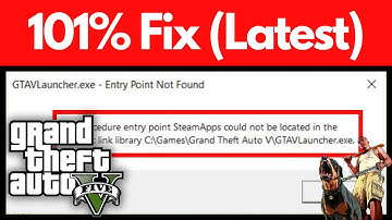 The procedure entry point SteamApps could not be located in the dynamic link library GTA5 Window 11