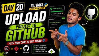 🔥 Day 20 | Upload Python Project to GitHub 🚀💻 | Push Code Like a Pro | 100 Days Python Challenge 💯
