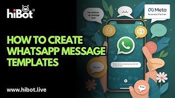 How To Create WhatsApp Templates | Step-by-Step Guide by HiBot