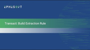 Transact: Build Extraction Rule