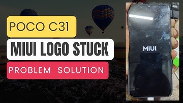 Poco C31 MIUI Logo Stuck Problem Poco C31 Hang on Logo Problem Solution  100% Worked