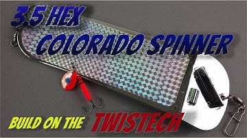 Building the 3.5 Hex Colorado Spinner on a Twistech