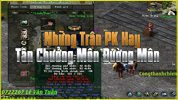 Những Trận PK Hay Của Tân Chưởng Môn Môn Phái Đường Môn Tại Sv Đại Lương Sơn - Võ Lâm 1 CTC