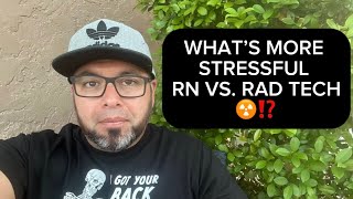 WHAT’S MORE STRESSFUL RN VS. RAD TECH⁉️☢️