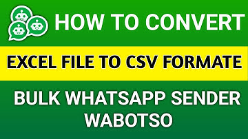 HowTo Convert Excel File To CSV  Formate  On Bulk WhatsApp Sender🔥 ||
