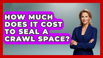 How Much Does It Cost To Seal A Crawl Space? - Insects and Invaders
