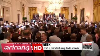 Trump puts 'America first' in manufacturing, trade speech